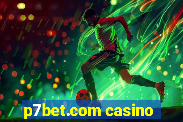 p7bet.com casino